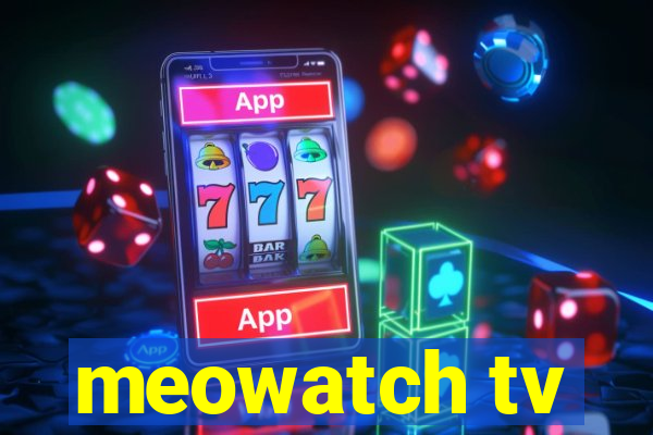 meowatch tv